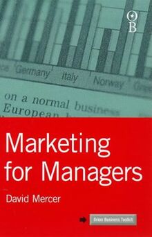 Marketing for Managers (Orion Business Toolkit Series)