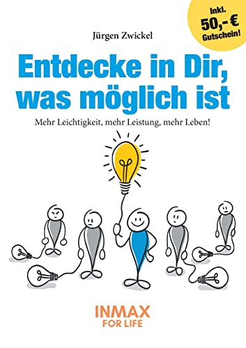 Entdecke in Dir, was möglich ist: Mehr Leichtigkeit, mehr Leistung, mehr Leben!