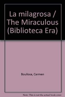 La milagrosa / The Miraculous (Biblioteca Era)