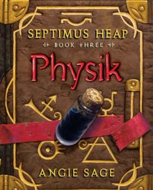 Septimus Heap 3. Physik