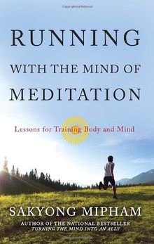 Running with the Mind of Meditation: Lessons for Training Body and Mind