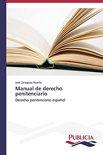 Manual de derecho penitenciario: Derecho penitenciario español
