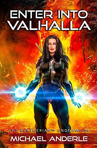 Enter Into Valhalla (The Kurtherian Endgame, Band 6)