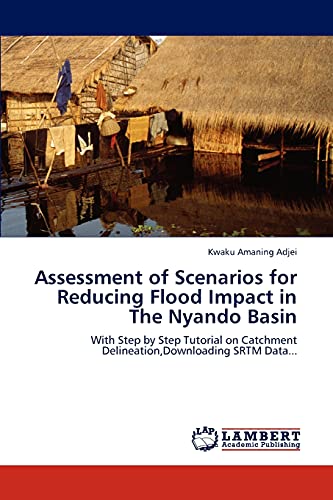 Assessment of Scenarios for Reducing Flood Impact in The Nyando Basin: With Step by Step Tutorial on Catchment Delineation,Downloading SRTM Data...
