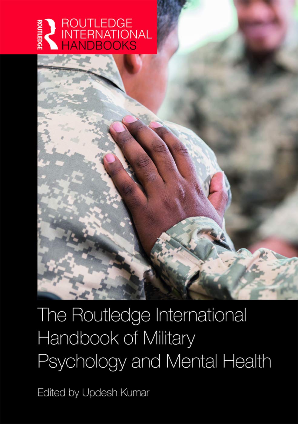 The Routledge International Handbook of Military Psychology and Mental Health (Routledge International Handbooks)