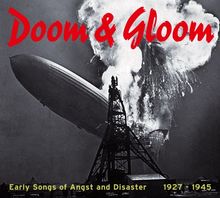 Doom & Gloom-Early Songs of Angst and Disaster