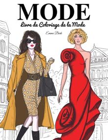 Livre de Coloriage de la Mode: 50 Dessins de fashion à colorier pour adolescent et adultes - Livre D'activités D'inspiration Zen pour le Développement Créatif