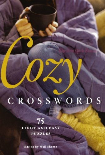 The New York Times Cozy Crosswords: 75 Light and Easy Puzzles
