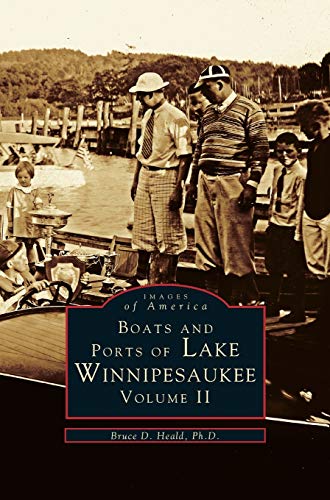 Boats and Ports of Lake Winnipesaukee: : Volume II