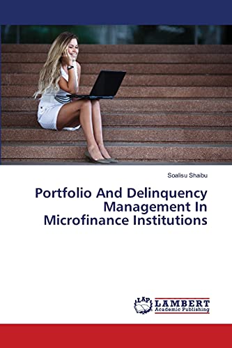 Portfolio And Delinquency Management In Microfinance Institutions