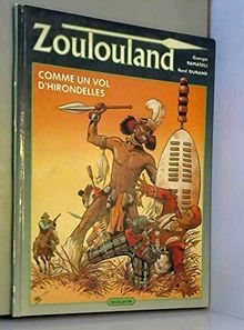 Zoulouland. Vol. 1. Comme un vol d'hirondelles