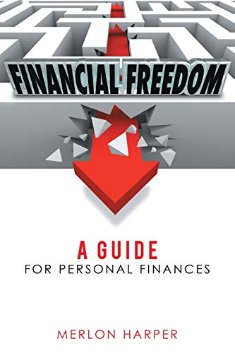 Financial Freedom: A Guide for Personal Finances