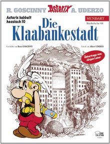 Asterix Mundart Hessisch 10: Die Klaabankestadt