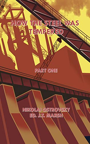 Marsh, J. T. How The Steel Was Tempered, Part One (Hardcover)