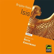 Isis, 6 Audio-CDs von Riebe, Brigitte, Kunstmann, Doris | Buch | Zustand gut