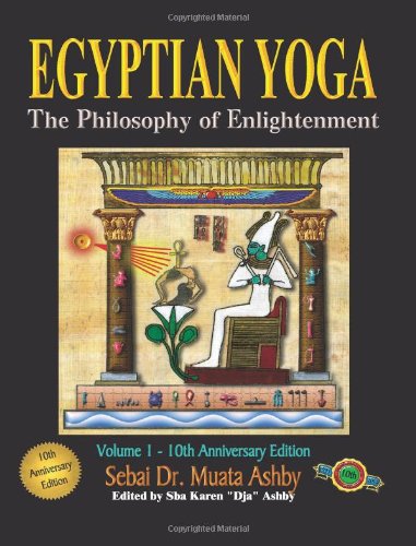Muata Ashby Egyptian Yoga, The Philosophy Of Enlightenment, 1