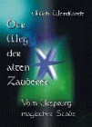 Der Weg der alten Zauberer
