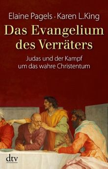 Das Evangelium des Verräters: Judas und der Kampf um das wahre Christentum