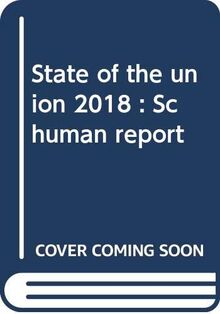 The state of the Union : Schuman report on Europe 2018