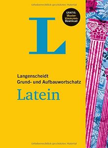 Langenscheidt Grund- und Aufbauwortschatz Latein - Buch mit Bonus-Musterklausuren als PDF-Download