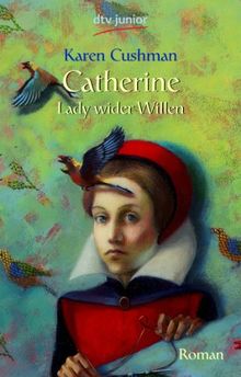 Catherine, Lady wider Willen: Roman