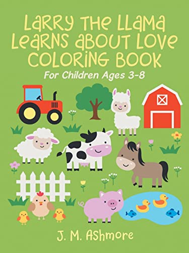Larry the Llama Learns About Love: Love Is a Fruit of the Spirit