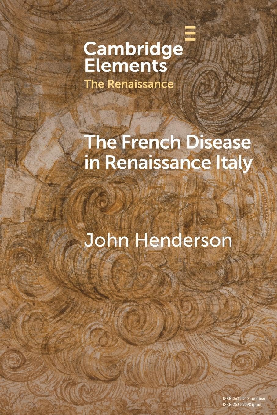 The French Disease in Renaissance Italy: Representation and Experience (Elements in the Renaissance)