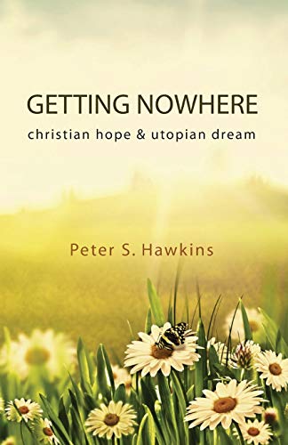 Getting Nowhere: Christian Hope & Utopian Dream