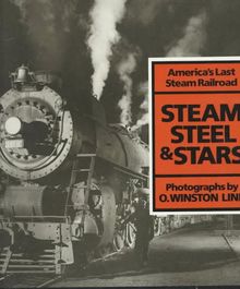 Steam, Steel, and Stars: America's Last Steam Railroad (Photographie)