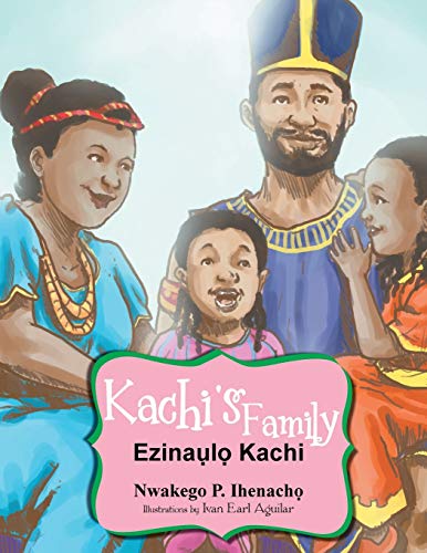 Kachi's Family: Ezinaụlọ Kachi: Ezinal Kachi