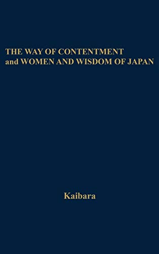 The Way of Contentment and Women and Wisdom of Japan: Two Works: Translated from the Japanese (Japan Studies: Studies in Japanese History and Civilization)