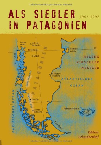 Als Siedler in Patagonien