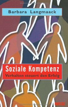 Soziale Kompetenz: Verhalten steuert den Erfolg