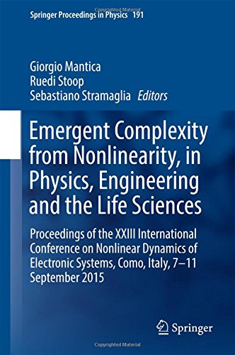 Emergent Complexity from Nonlinearity, in Physics, Engineering and the Life Sciences: Proceedings of the XXIII International Conference on Nonlinear ... 2015 (Springer Proceedings in Physics)