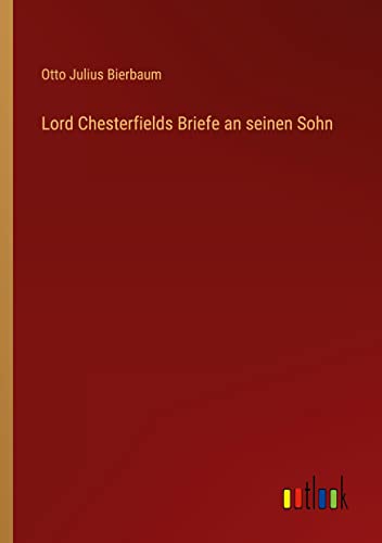 Lord Chesterfields Briefe an seinen Sohn