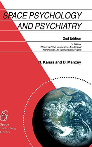 Space Psychology and Psychiatry: Microcosm, Inc., El Segundo, CA, USA (Space Technology Library, 22, Band 22)