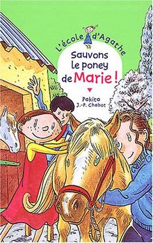 L'école d'Agathe. Vol. 28. Sauvons le poney de Marie !