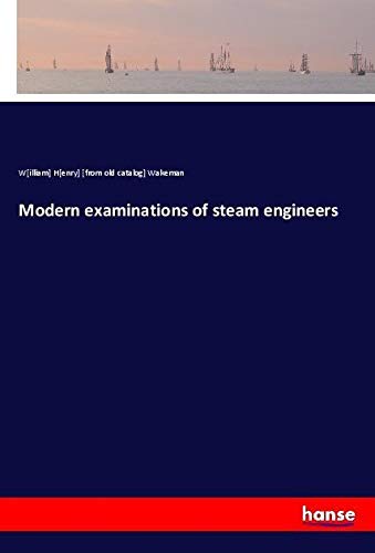 Modern examinations of steam engineers