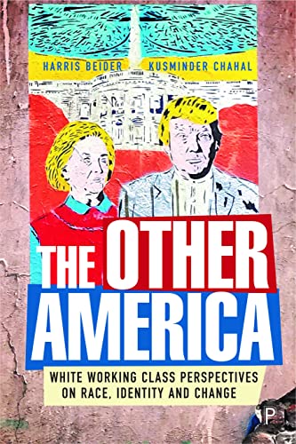 The Other America: White Working Class Perspectives on Race, Identity and Change