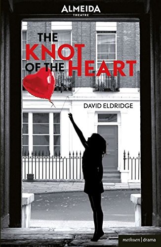 The Knot of the Heart (Methuen Drama Modern Plays)