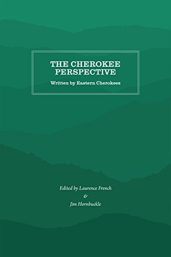 The Cherokee Perspective: Written by Eastern Cherokees