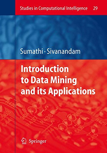 Introduction to Data Mining and its Applications (Studies in Computational Intelligence)