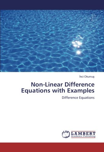Non-Linear Difference Equations with Examples: Difference Equations