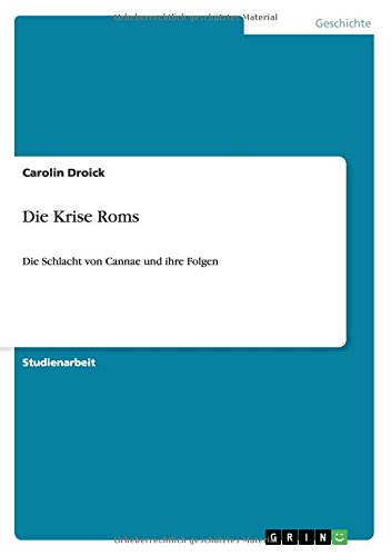 Die Krise Roms: Die Schlacht von Cannae und ihre Folgen