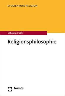 Religionsphilosophie (Studienkurs Religion)