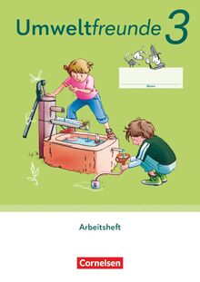 Umweltfreunde - Mecklenburg-Vorpommern, Sachsen-Anhalt, Sachsen, Thüringen - Ausgabe 2023 - 3. Schuljahr: Arbeitsheft - Mit Wegweiser Arbeitstechniken