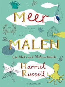 Meer malen. Ein Mal- und Mitmachbuch von Harriet Russell | Buch | Zustand sehr gut