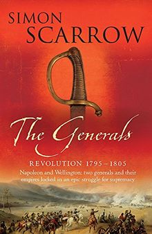 The Generals (Wellington and Napoleon 2) (Revolution)