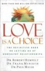 Robert Hemfelt Love Is A Choice, The Definitive Book On Letting Go Of Unhealthy Relationships