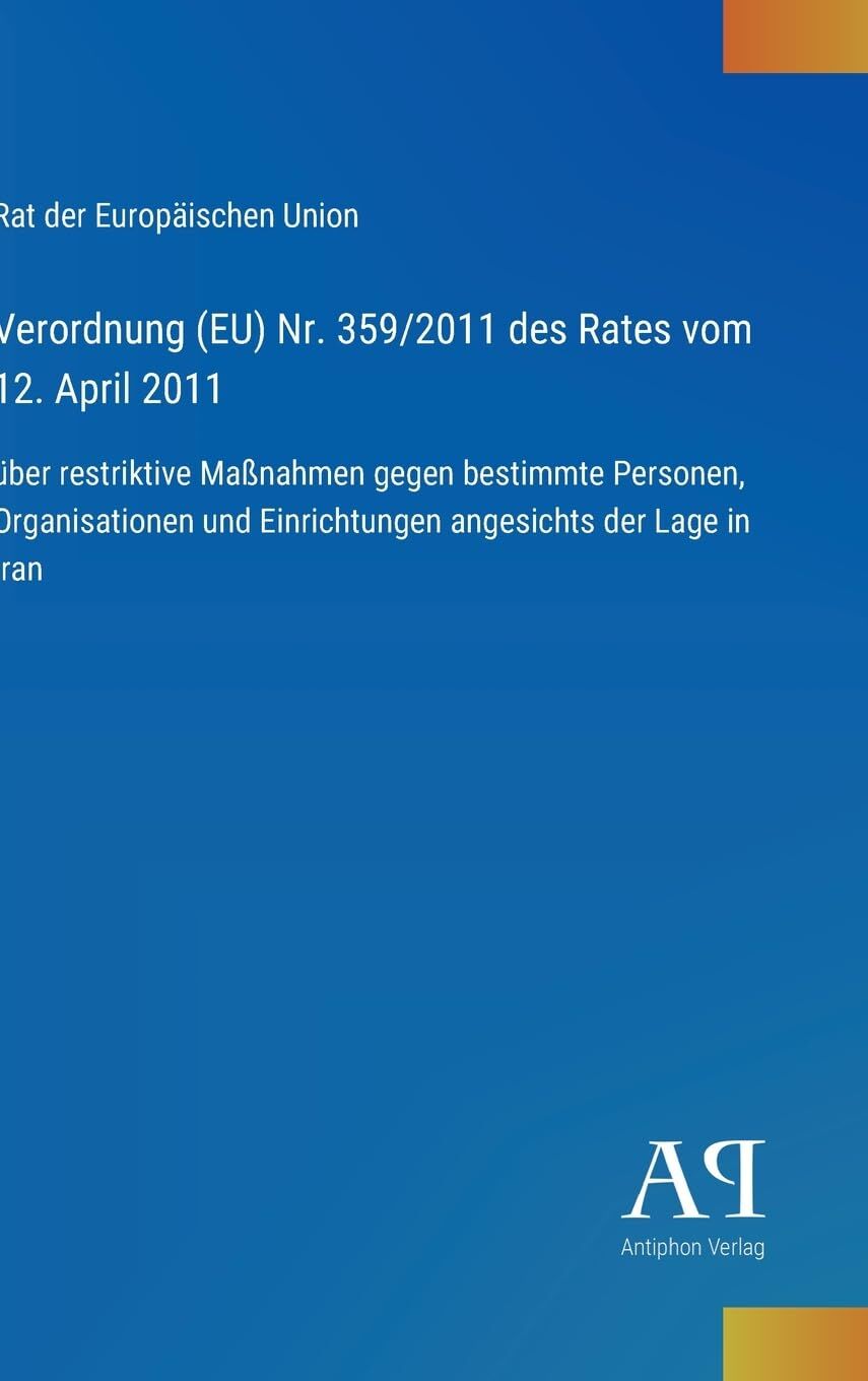 Verordnung (EU) Nr. 359/2011 des Rates vom 12. April 2011
